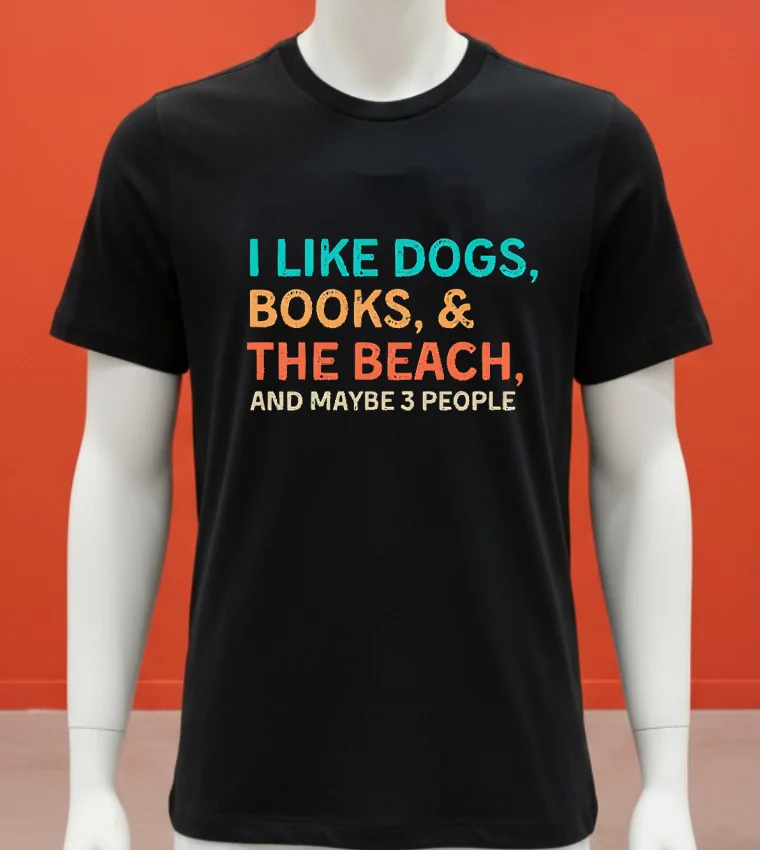 I Like Dogs Books & The Beach And Maybe 3 People Shirt - balck-shirt I Like Dogs Books The Beach And Maybe 3 People Shirt Balck Shirt 1