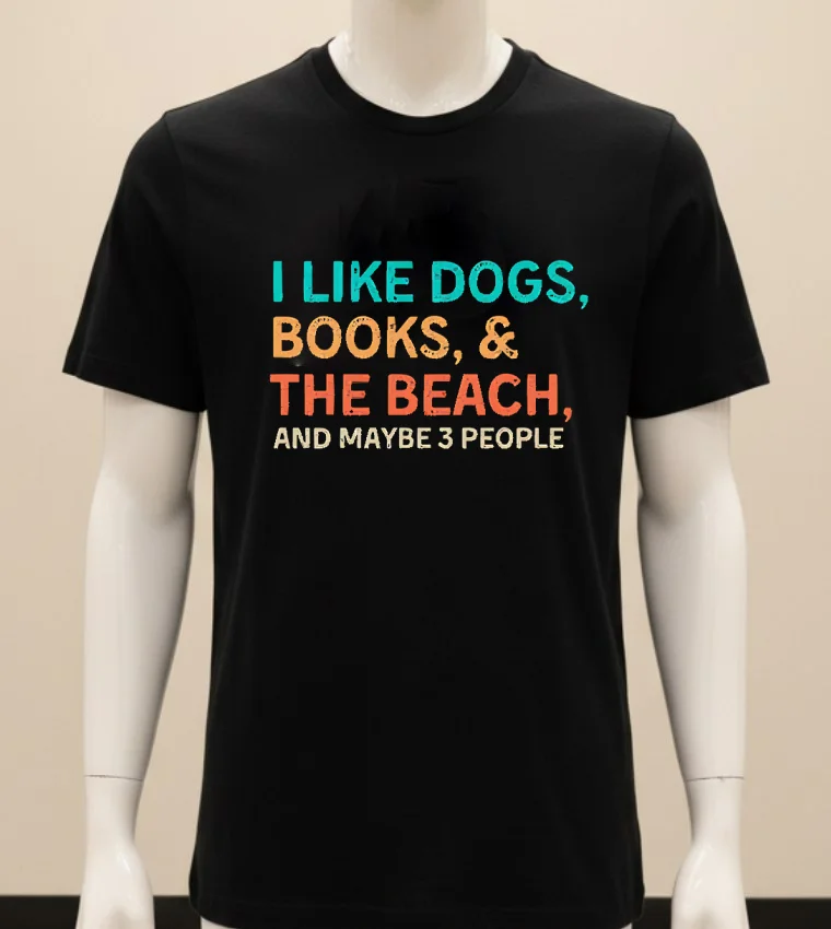 I Like Dogs Books & The Beach And Maybe 3 People Shirt - balck-shirt I Like Dogs Books The Beach And Maybe 3 People Shirt Balck Shirt