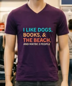 I Like Dogs Books The Beach And Maybe 3 People Shirt Purple Shirt