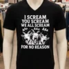I Scream You Scream We All Scream For No Reason Goat Shirt Balck Shirt 1