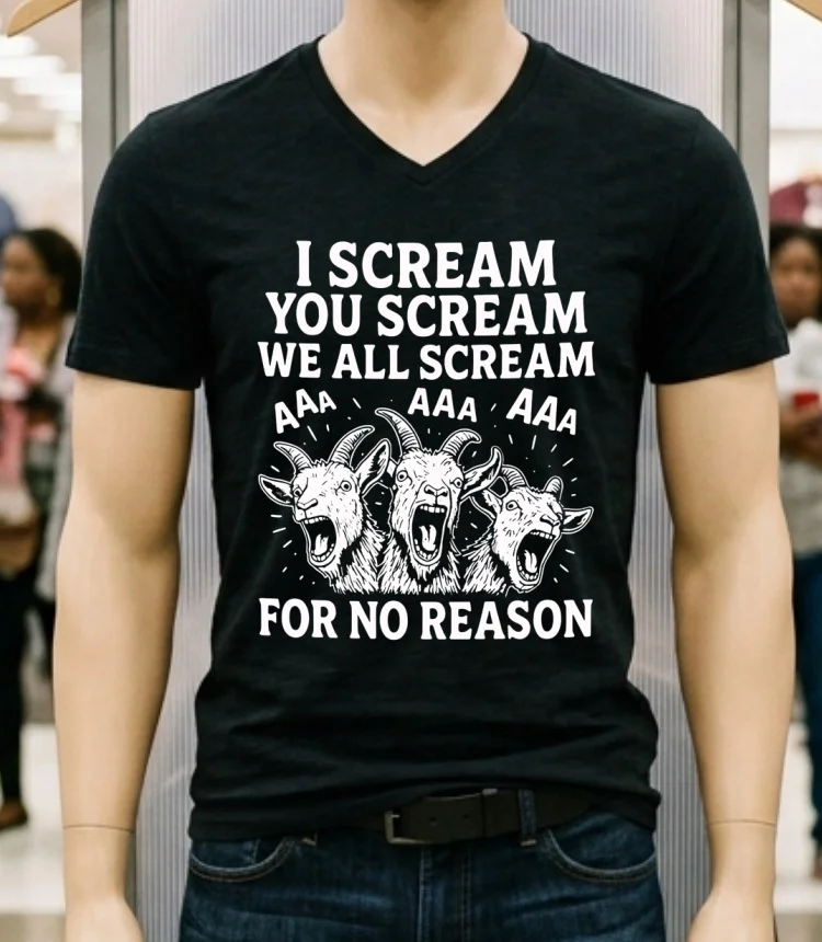 I Scream You Scream We All Scream For No Reason Goat Shirt - balck-shirt I Scream You Scream We All Scream For No Reason Goat Shirt Balck Shirt