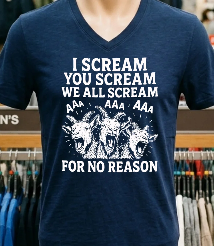 I Scream You Scream We All Scream For No Reason Goat Shirt Navy Shirt