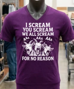 I Scream You Scream We All Scream For No Reason Goat Shirt
