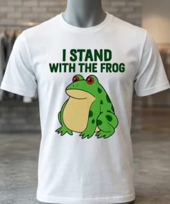 I Stand With The Frog Green Shirt