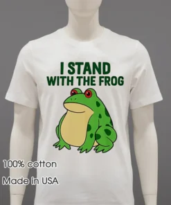 I Stand With The Frog Green Shirt