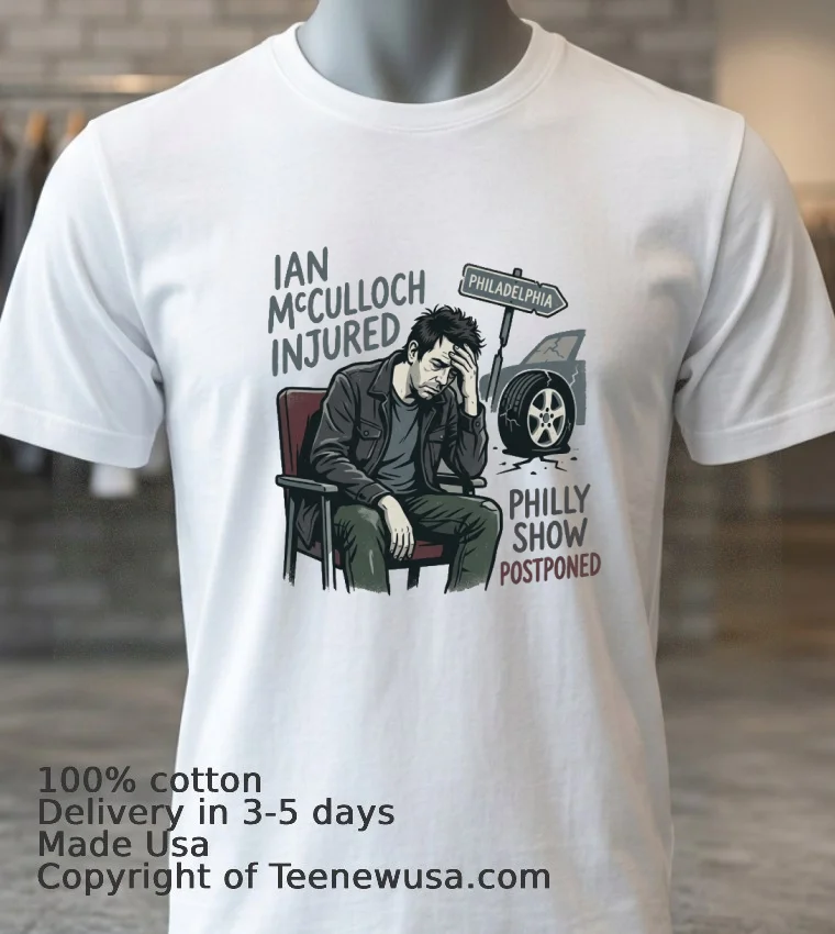 Ian Mcculloch Injured In Auto Accident And Philly Show Postponed T Shirt White T Shirt 3