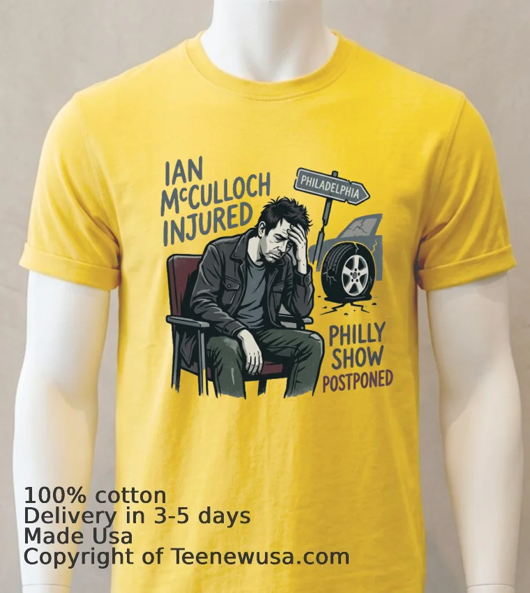 Ian Mcculloch Injured In Auto Accident And Philly Show Postponed T Shirt - yellow-t-shirt Ian Mcculloch Injured In Auto Accident And Philly Show Postponed T Shirt Yellow T Shirt
