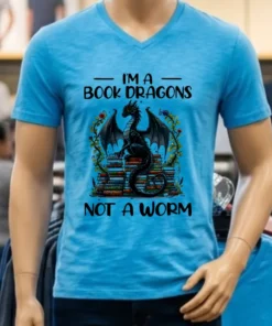 I M A Book Dragons Not A Worm Book Shirt