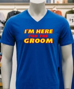 I M Here For The Groom Kansas City Chiefs Shirt