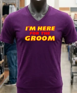 I M Here For The Groom Kansas City Chiefs Shirt