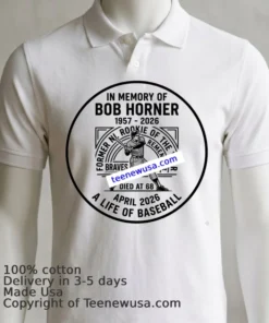 In Memory Of Bob Horner T Shirt