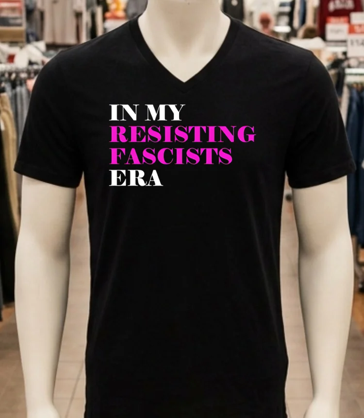 In My Resisting Fascists Era Shirt - balck-shirt In My Resisting Fascists Era Shirt Balck Shirt 1