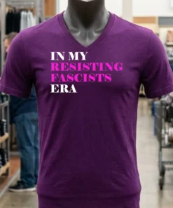 In My Resisting Fascists Era Shirt