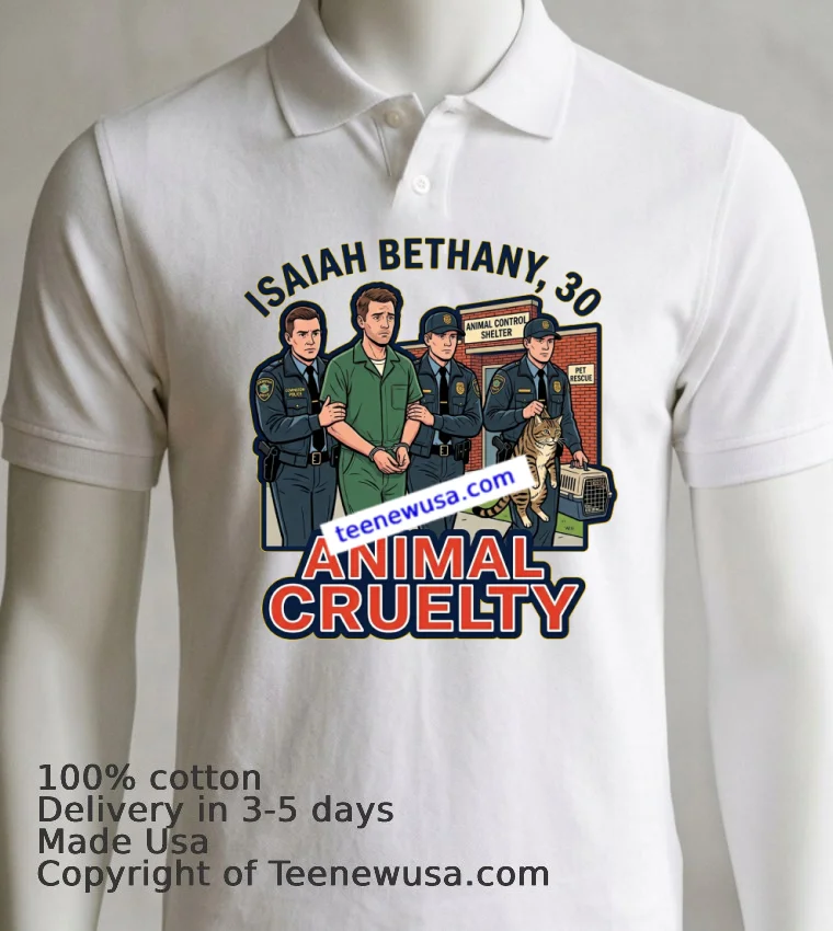 Isaiah Bethany 30 Was Arrested On Charges Of Animal Cruelty T Shirt - white-t-shirt 7 Isaiah Bethany 30 Was Arrested On Charges Of Animal Cruelty T Shirt White T Shirt 7