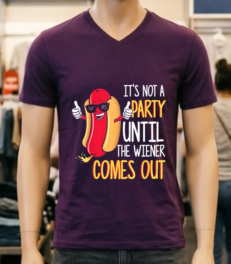 It S Not A Party Until The Wiener Comes Out Funny Hot Dog Shirt - purple-shirt Its Not A Party Until The Wiener Comes Out Funny Hot Dog Shirt Purple Shirt