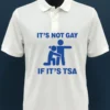 Its Not Gay If Its Tsa Shirt White T Shirt 3