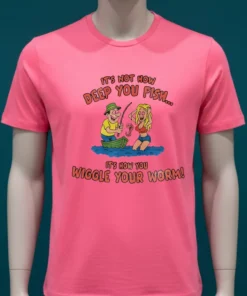 It’s Not How Deep You Fish It’s Now You Wiggle Your Worm Graphic Meme Shirt