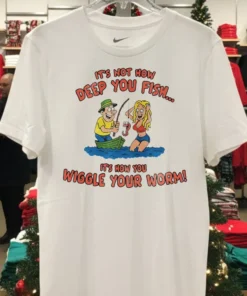It’s Not How Deep You Fish It’s Now You Wiggle Your Worm Graphic Meme Shirt