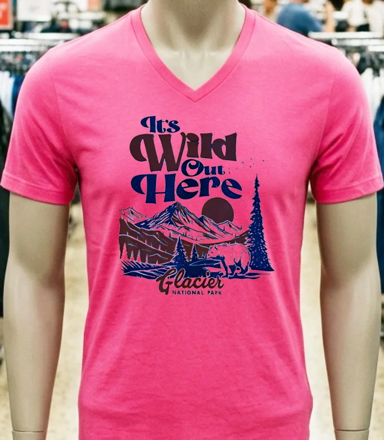 It S Wild Out Here Glacier National Park Shirt - pink-t-shirt Its Wild Out Here Glacier National Park Shirt Pink T Shirt