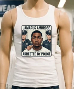 Jamarus Ambrose Has Been Arrested By Police T Shirt White T Shirt 3