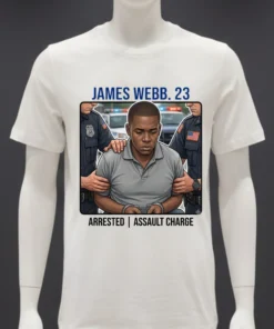 James Webb, 23, Was Arrested By Police T Shirt