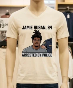 Jamie Rusan, 24, Was Arrested By Police T Shirt