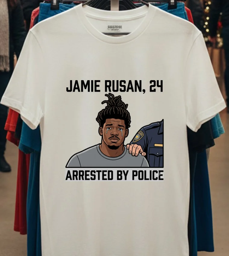 Jamie Rusan, 24, Was Arrested By Police T Shirt - white-t-shirt Jamie Rusan 24 Was Arrested By Police T Shirt White T Shirt