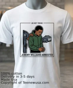 Jeremy Williams, 18, Arrested By Police T Shirt