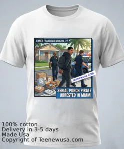 Jeyner Francisco Monzon, 22, Who Stole Packages, Has Been Arrested By Police T Shirt