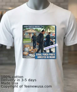 Jeyner Francisco Monzon, 22, Who Stole Packages, Has Been Arrested By Police T Shirt