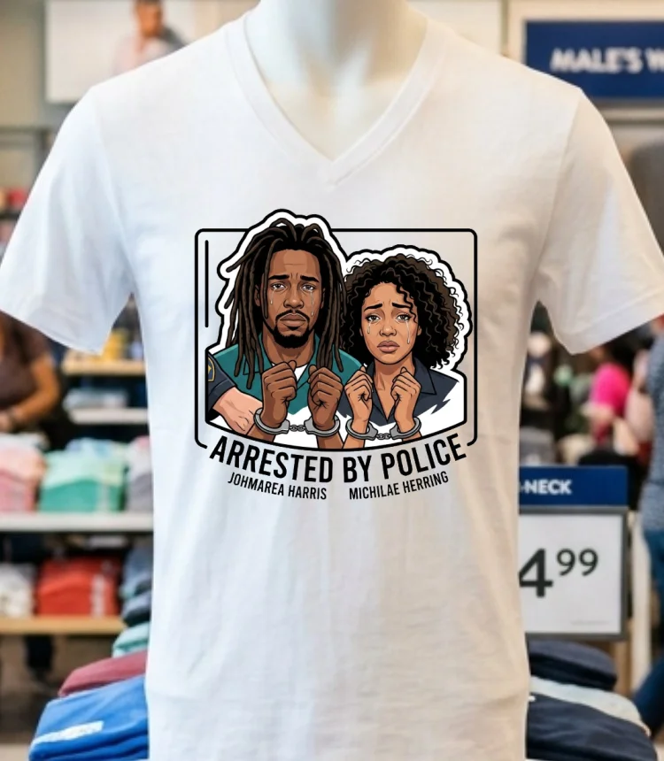 Johmarea Harris And Michilae Herring Were Arrested By Police T Shirt - white-t-shirt Johmarea Harris And Michilae Herring Were Arrested By Police T Shirt White T Shirt