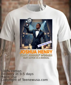 Joshua Henry Wins Tony Award For Best Actor In A Musical T Shirt
