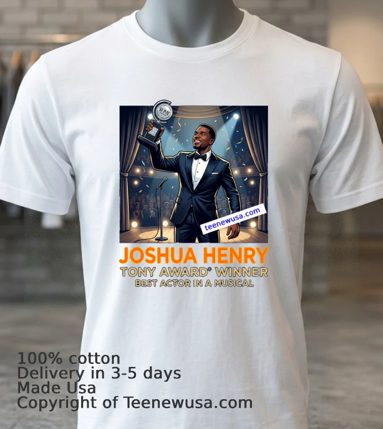 Joshua Henry Wins Tony Award For Best Actor In A Musical T Shirt - white-t-shirt 3 Joshua Henry Wins Tony Award For Best Actor In A Musical T Shirt White T Shirt 3
