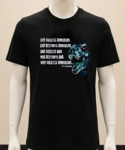 Jurassic Park God Creates Dinosaurs Shirt