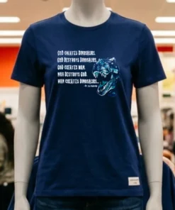 Jurassic Park God Creates Dinosaurs Shirt