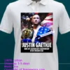 Justin Gaethje Shocks The World Defeats Ilia Topuria To Become The Undisputed Ufc Lightweight Champion T Shirt White T Shirt 23