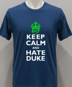 Keep Calm And Hate Duke Carolina Shirt