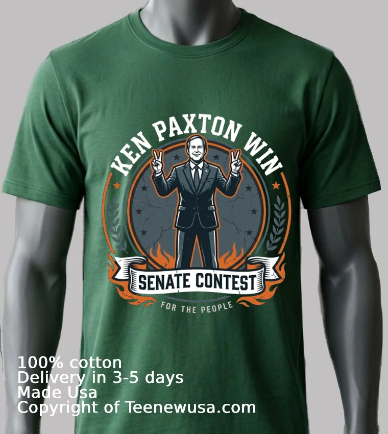 Ken Paxton Win In Senate Contest T Shirt - green-shirt Ken Paxton Win In Senate Contest T Shirt Green Shirt