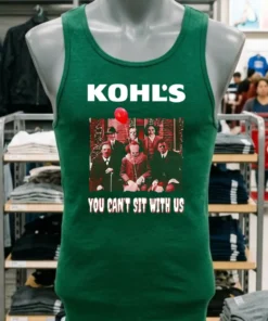 Kohl S You Can T Sit With Us Shirt
