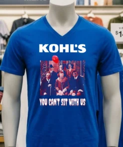 Kohl S You Can T Sit With Us Shirt