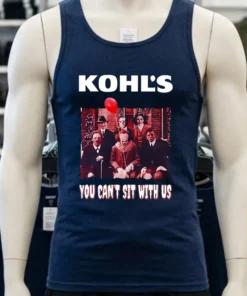 Kohl S You Can T Sit With Us Shirt