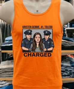 Kristen Gerrie, 41, Of Toledo, Is Being Charged T Shirt