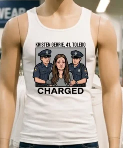 Kristen Gerrie, 41, Of Toledo, Is Being Charged T Shirt