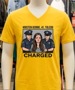Kristen Gerrie, 41, Of Toledo, Is Being Charged T Shirt