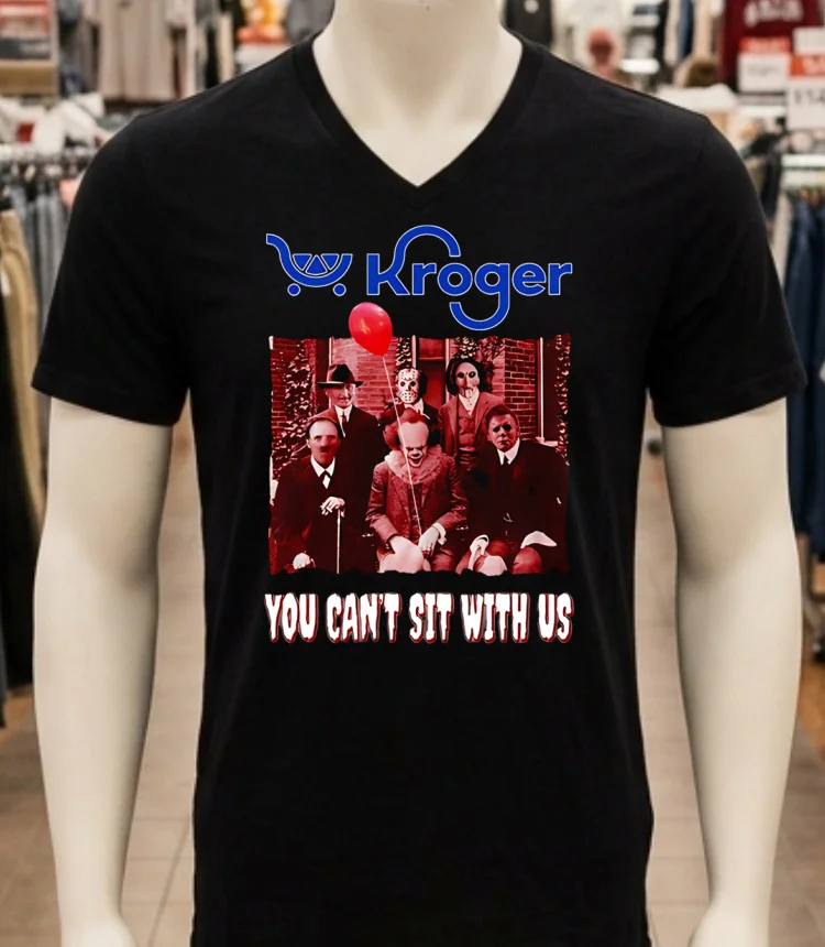 Kroger You Cant Sit With Us Shirt Balck Shirt