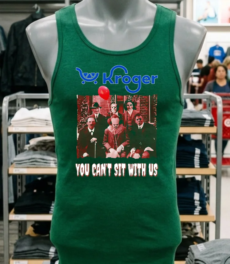 Kroger You Can T Sit With Us Shirt - green-shirt Kroger You Cant Sit With Us Shirt Green Shirt