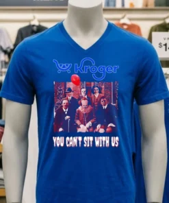 Kroger You Can T Sit With Us Shirt