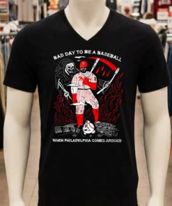 Kyle Schwarber Bad Day To Be A Baseball When Philadelphia Comes Around Shirt