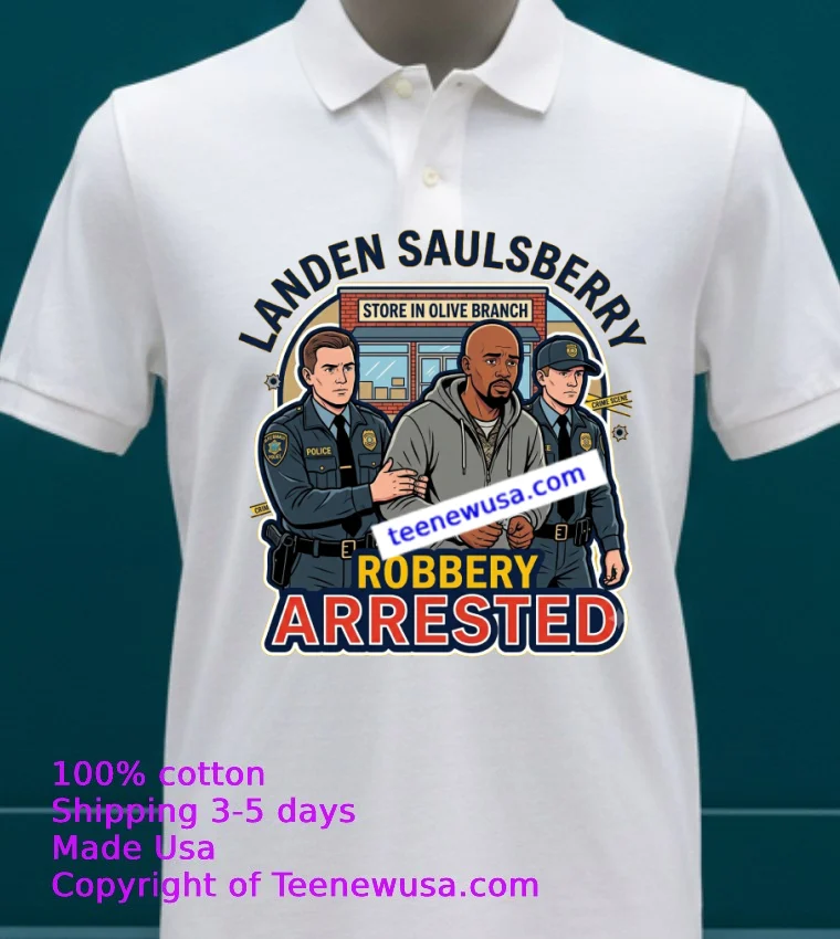 Landen Saulsberry Was Arrested For Robbery At A Store In Olive Branch T Shirt - white-t-shirt 23 Landen Saulsberry Was Arrested For Robbery At A Store In Olive Branch T Shirt White T Shirt 23