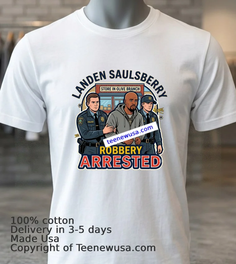 Landen Saulsberry Was Arrested For Robbery At A Store In Olive Branch T Shirt White T Shirt 3